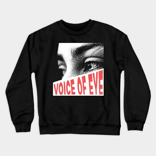 Voice of Eye music Crewneck Sweatshirt by Ezahazami